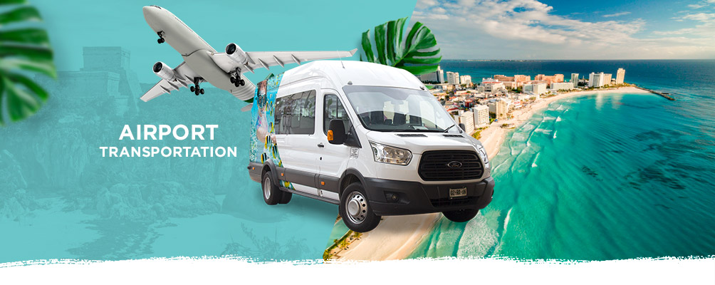 Airport private Transfer Cancun and Tulum